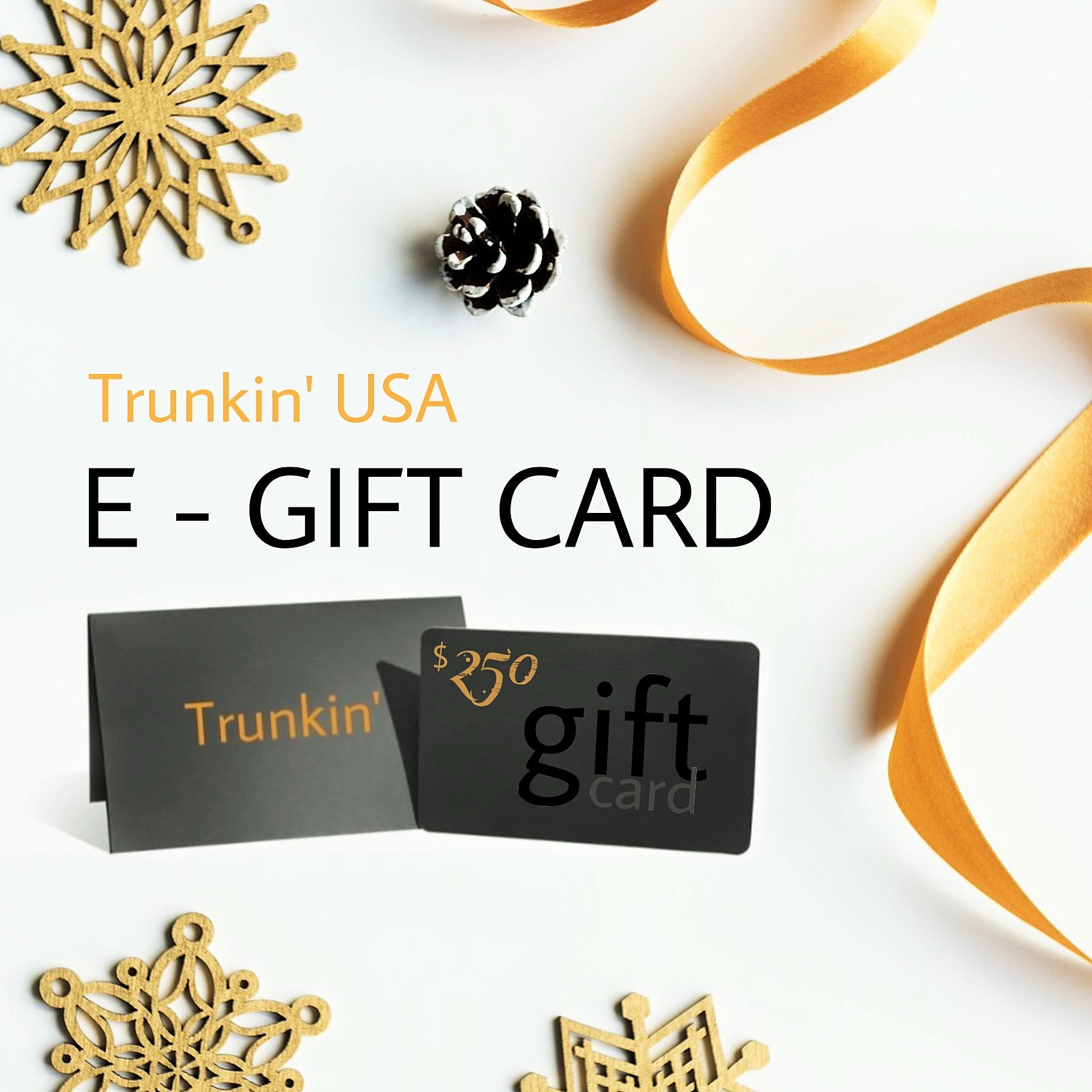Trunkin' Gift Cards - $10 to $250 denominations